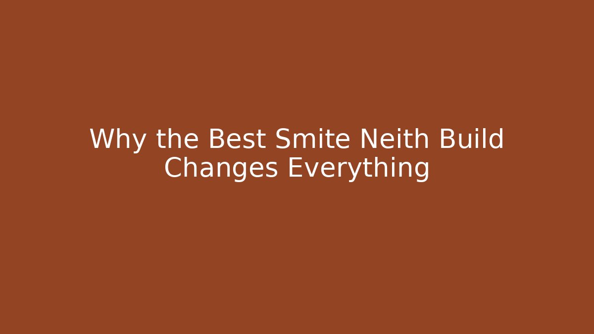 Why the Best Smite Neith Build Changes Everything