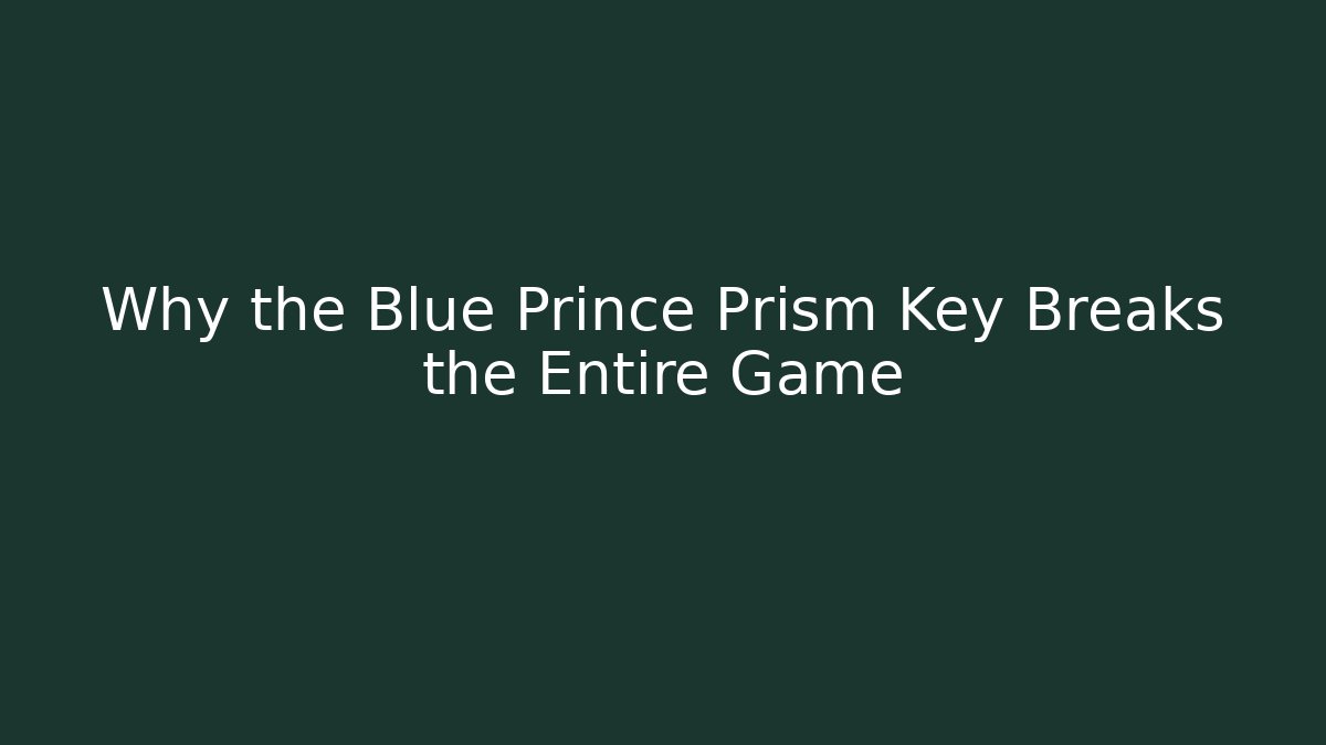 Why the Blue Prince Prism Key Breaks the Entire Game