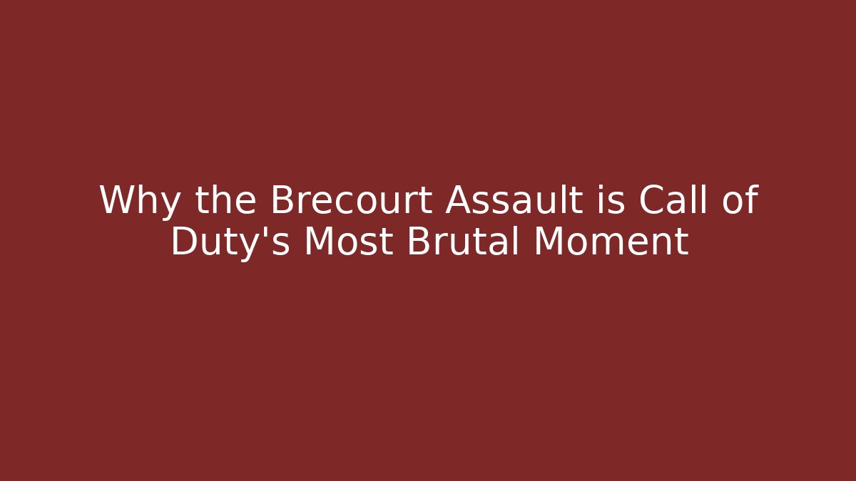 Why the Brecourt Assault is Call of Duty's Most Brutal Moment