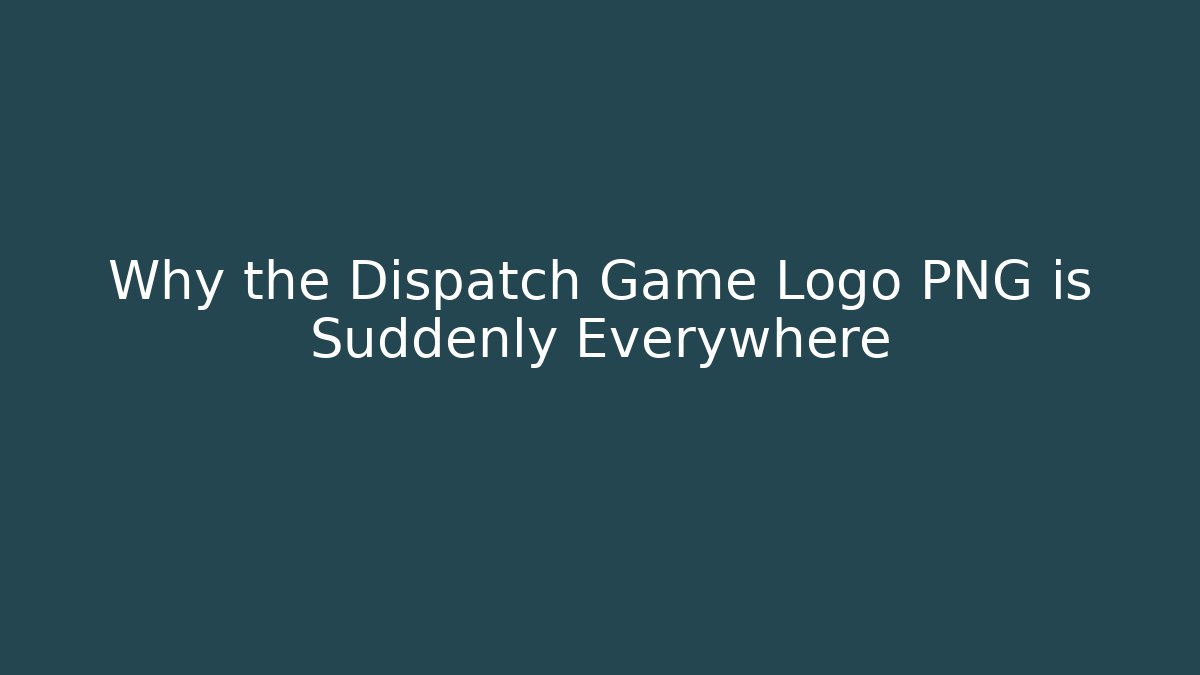 Why the Dispatch Game Logo PNG is Suddenly Everywhere