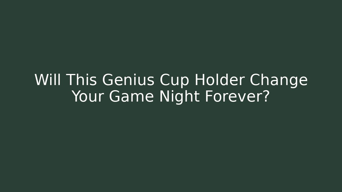 Will This Genius Cup Holder Change Your Game Night Forever?