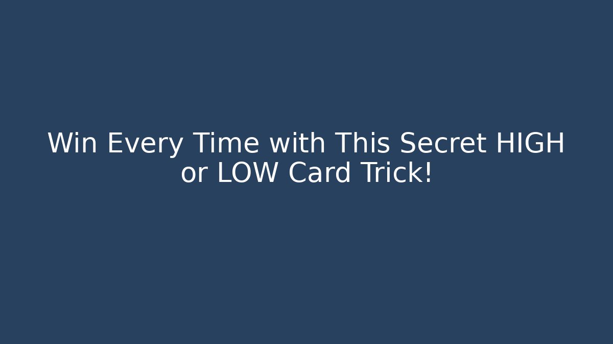 Win Every Time with This Secret HIGH or LOW Card Trick!