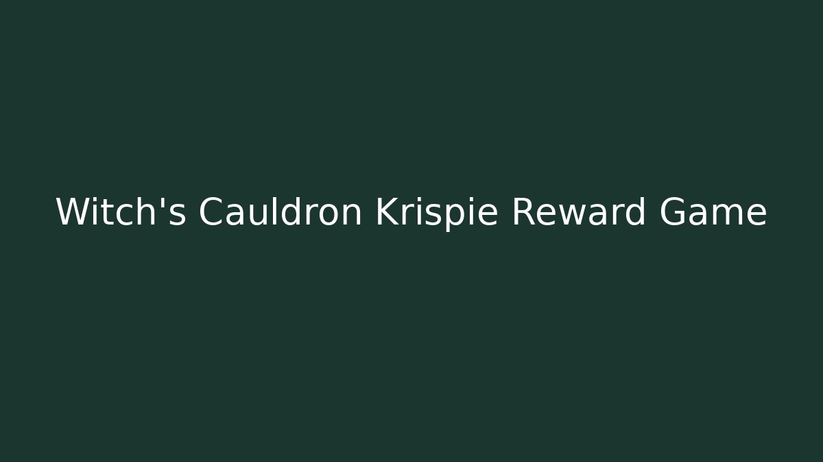 Witch's Cauldron Krispie Reward Game