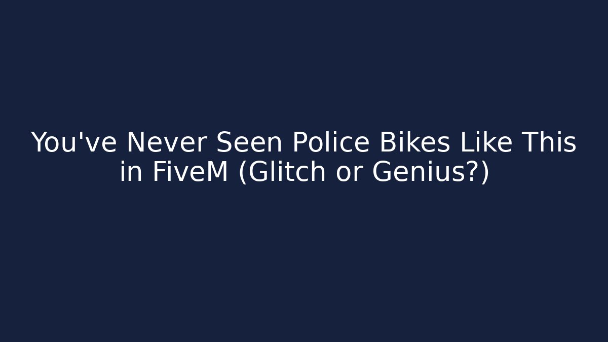 You’ve Never Seen Police Bikes Like This in FiveM (Glitch or Genius?)