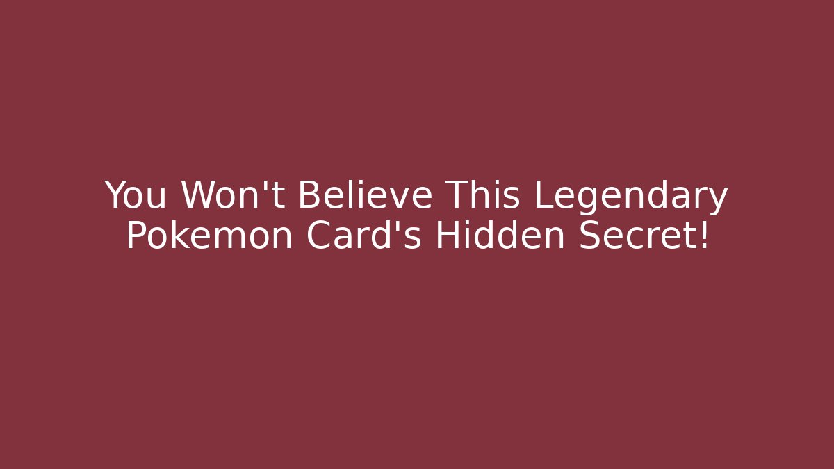 You Won't Believe This Legendary Pokemon Card's Hidden Secret! - The Family Holidays