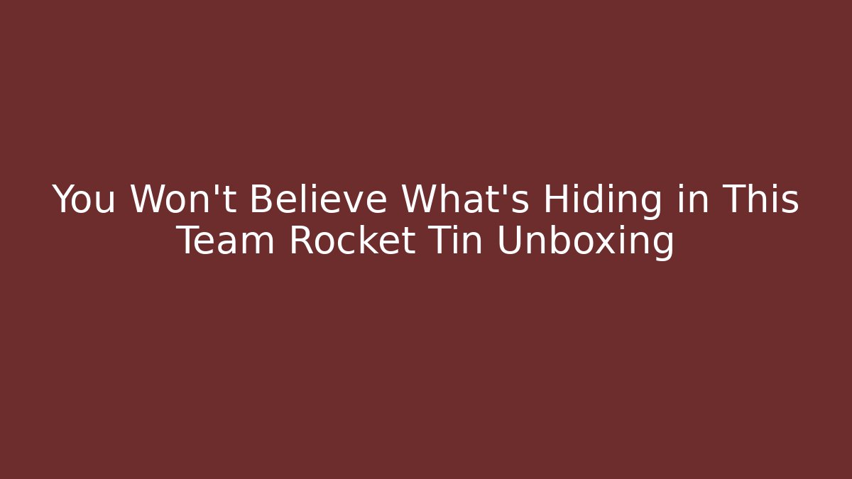 You Won't Believe What's Hiding in This Team Rocket Tin Unboxing