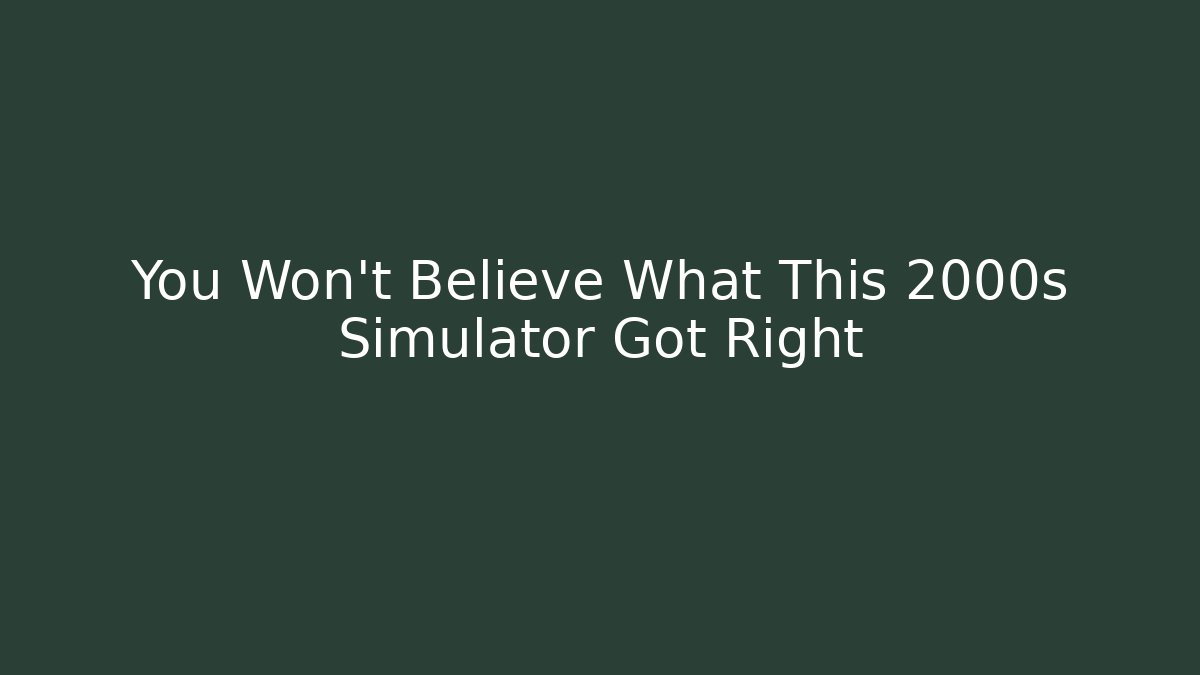 You Won't Believe What This 2000s Simulator Got Right - The Family Holidays