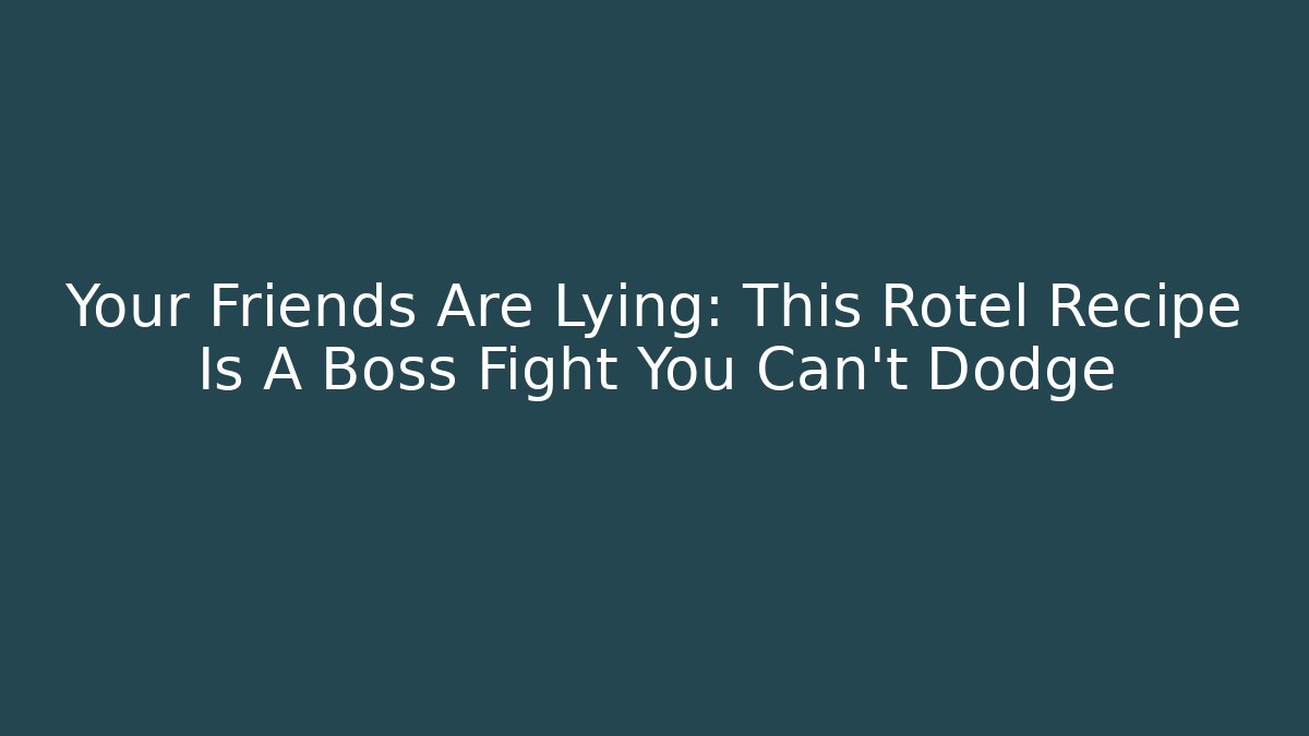 Your Friends Are Lying: This Rotel Recipe Is A Boss Fight You Can't Dodge