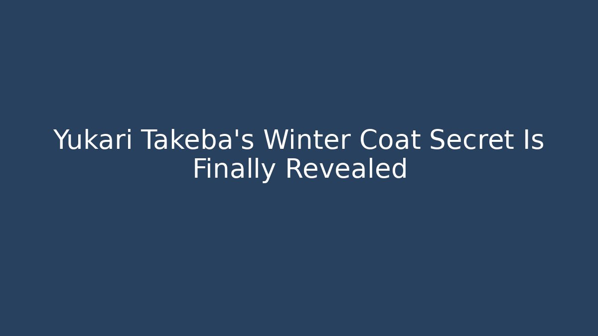 Yukari Takeba's Winter Coat Secret Is Finally Revealed