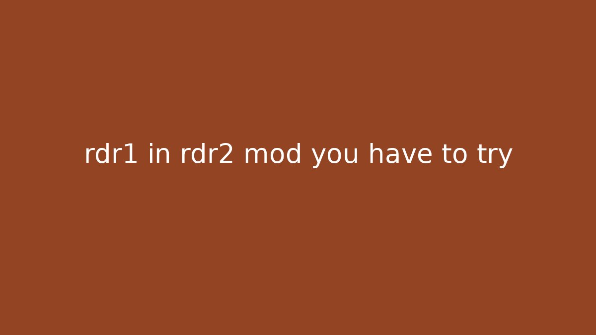 rdr1 in rdr2 mod you have to try