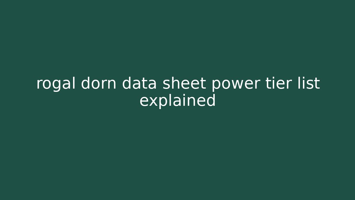 rogal dorn data sheet power tier list explained