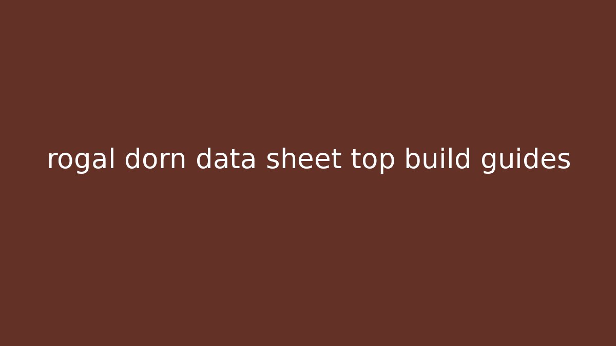 rogal dorn data sheet top build guides