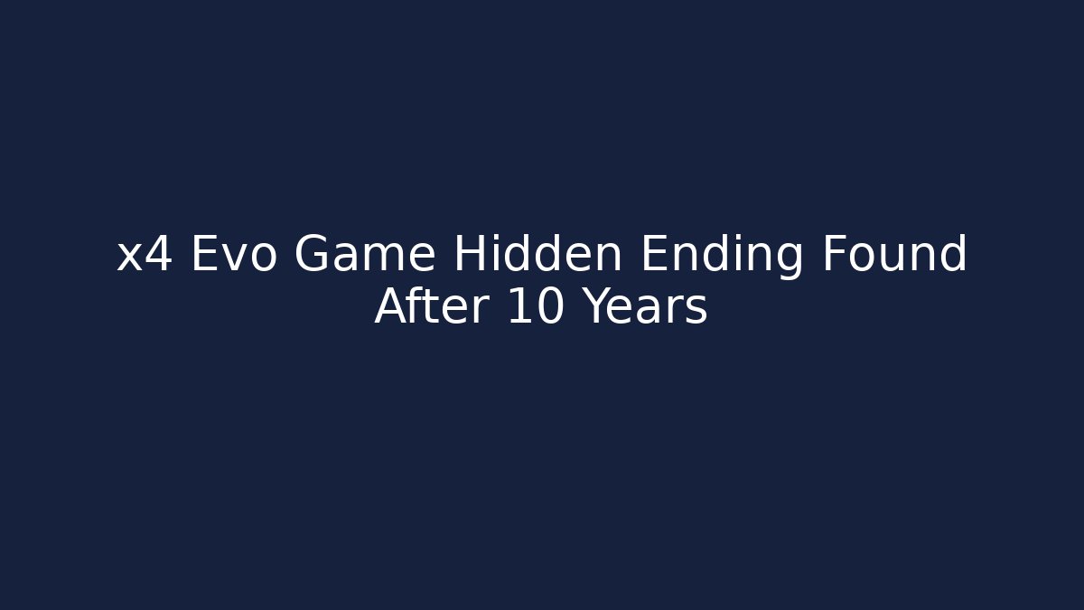 x4 Evo Game Hidden Ending Found After 10 Years